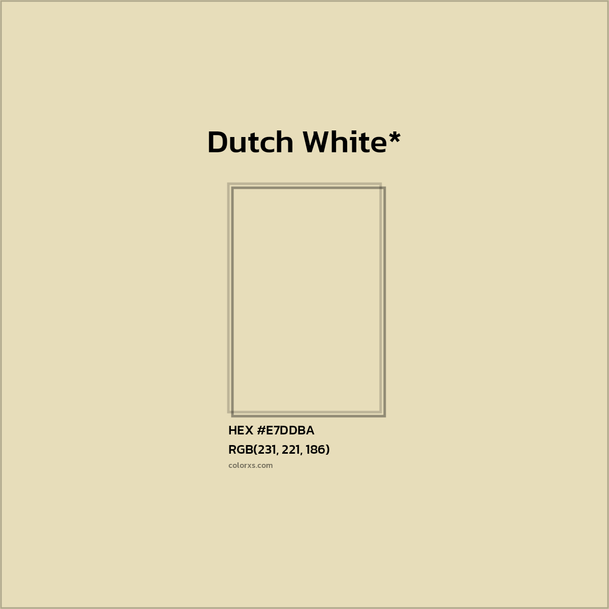 #E7DDBA hex color. RGB, RYB, CMYK, HSL, HSV codes and color conversions. Matching color names, palettes, paints.