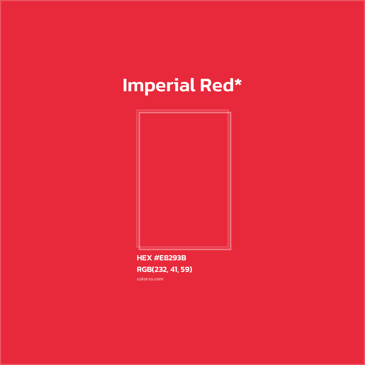 #E8293B hex color. RGB, RYB, CMYK, HSL, HSV codes and color conversions. Matching color names, palettes, paints.