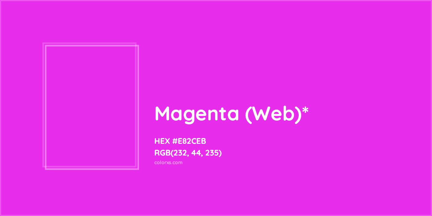 #E82CEB hex color. RGB, RYB, CMYK, HSL, HSV codes and color conversions. Matching color names, palettes, paints.