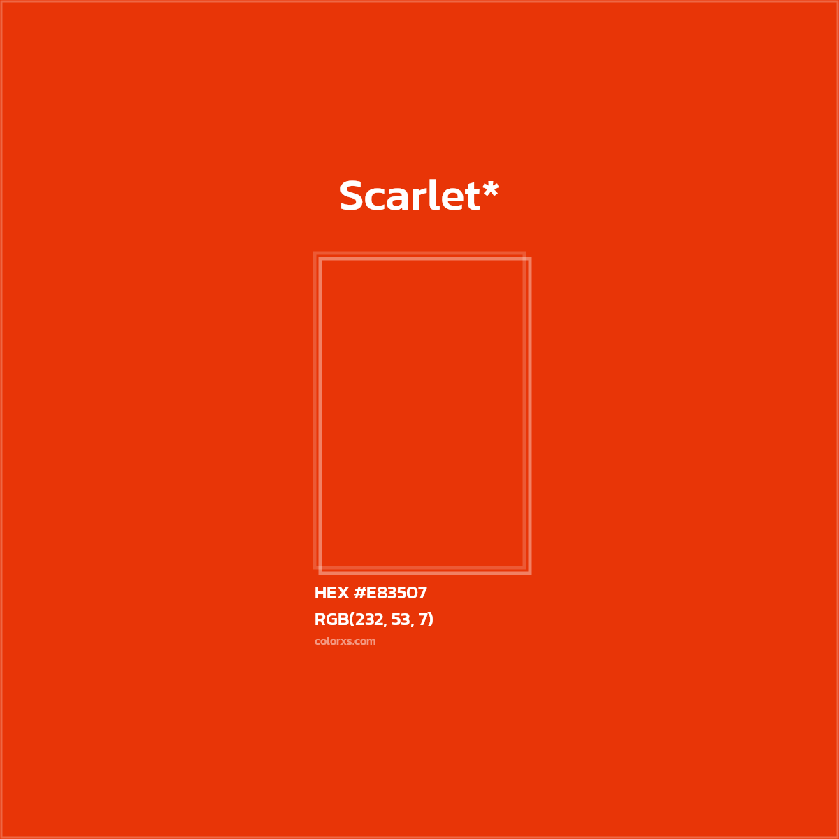 #E83507 hex color. RGB, RYB, CMYK, HSL, HSV codes and color conversions. Matching color names, palettes, paints.