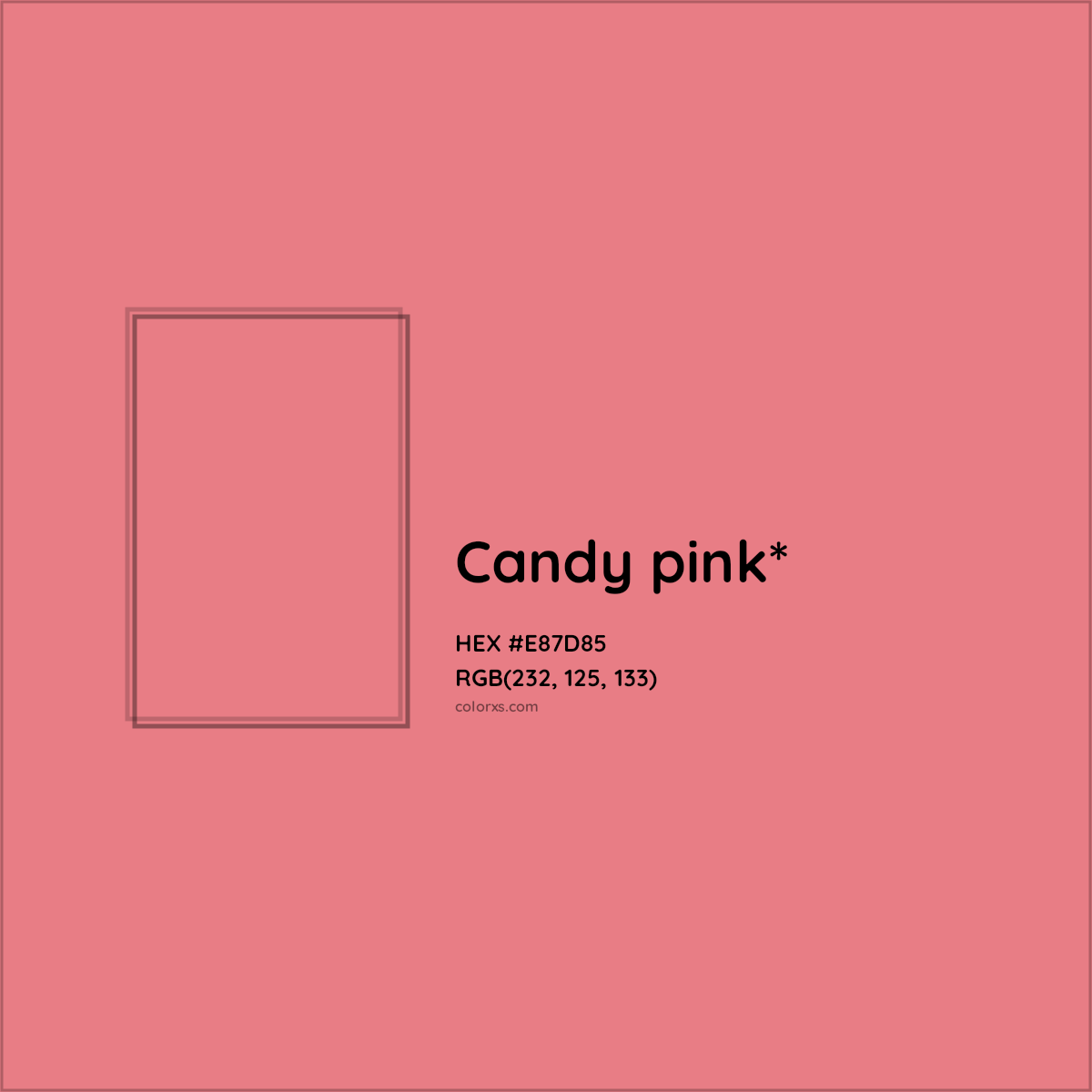 #E87D85 hex color. RGB, RYB, CMYK, HSL, HSV codes and color conversions. Matching color names, palettes, paints.