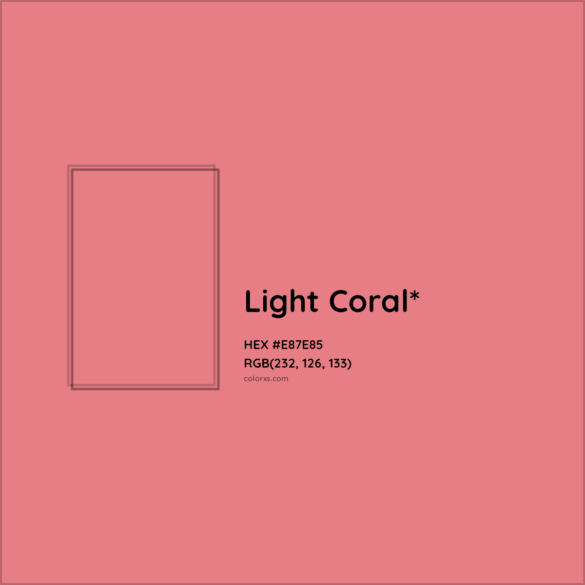 #E87E85 hex color. RGB, RYB, CMYK, HSL, HSV codes and color conversions. Matching color names, palettes, paints.