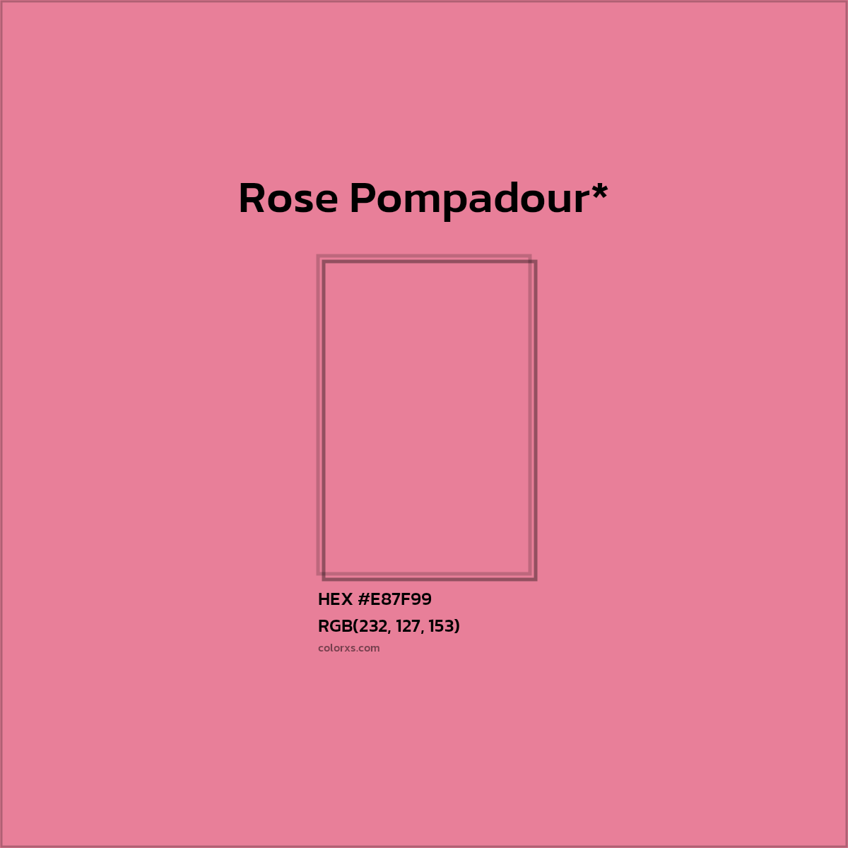 #E87F99 hex color. RGB, RYB, CMYK, HSL, HSV codes and color conversions. Matching color names, palettes, paints.