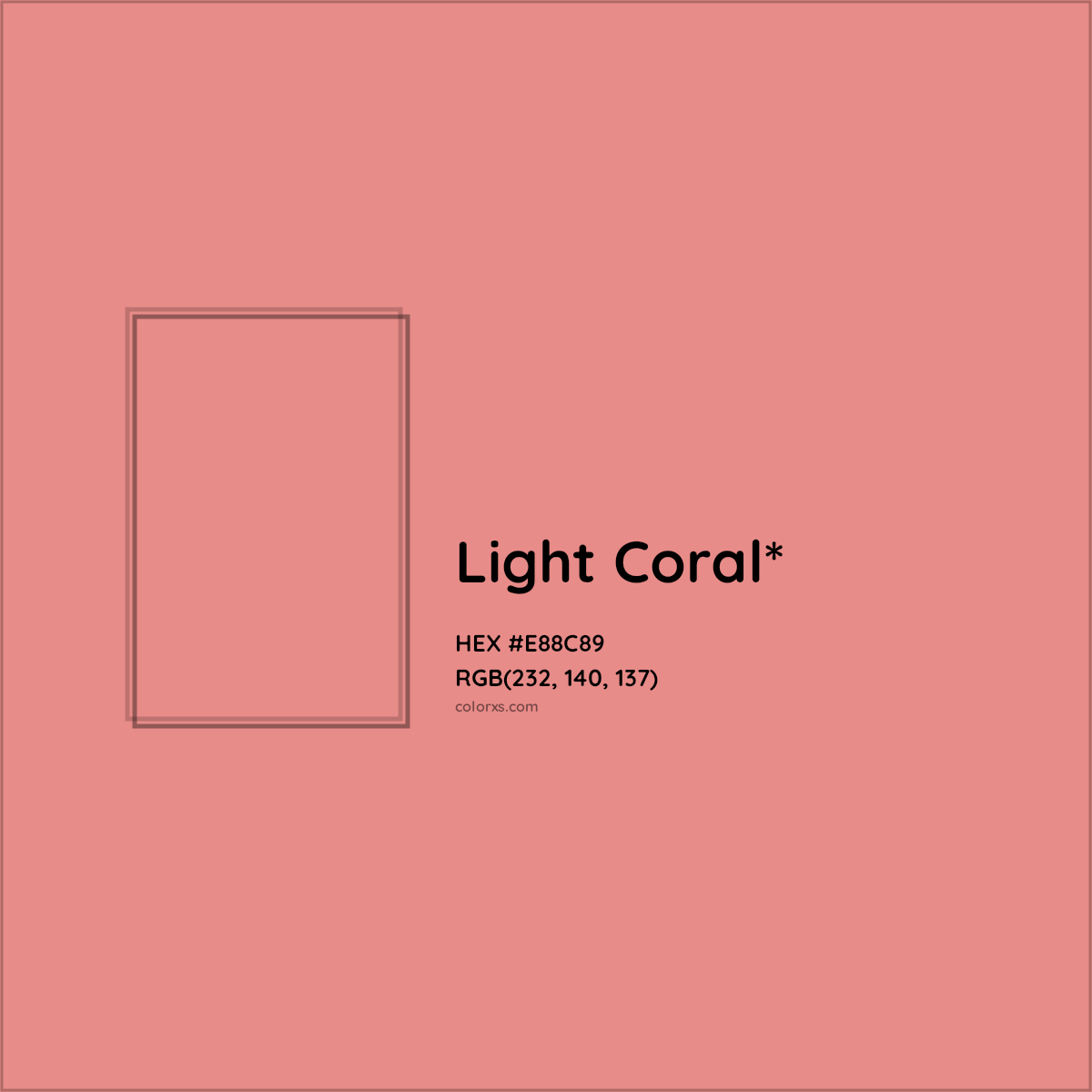 #E88C89 hex color. RGB, RYB, CMYK, HSL, HSV codes and color conversions. Matching color names, palettes, paints.