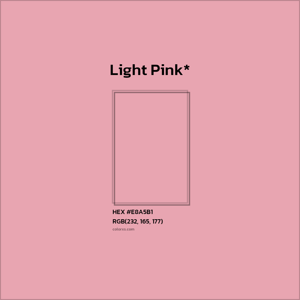 #E8A5B1 hex color. RGB, RYB, CMYK, HSL, HSV codes and color conversions. Matching color names, palettes, paints.