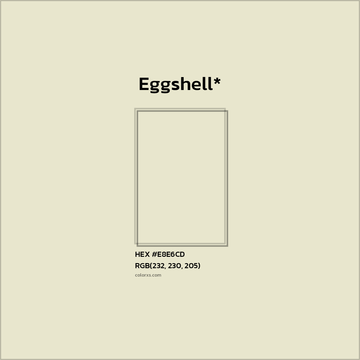 #E8E6CD hex color. RGB, RYB, CMYK, HSL, HSV codes and color conversions. Matching color names, palettes, paints.