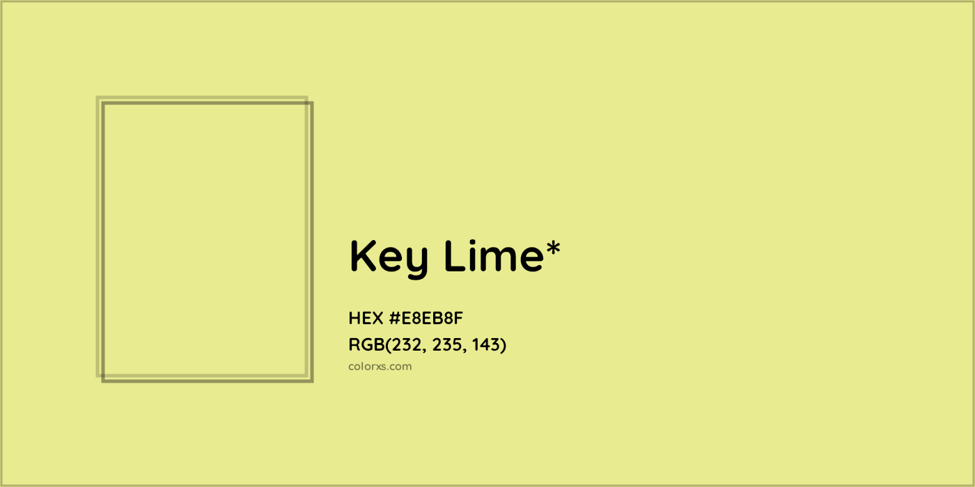 #E8EB8F hex color. RGB, RYB, CMYK, HSL, HSV codes and color conversions. Matching color names, palettes, paints.