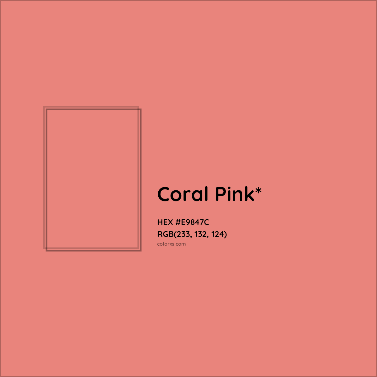 #E9847C hex color. RGB, RYB, CMYK, HSL, HSV codes and color conversions. Matching color names, palettes, paints.