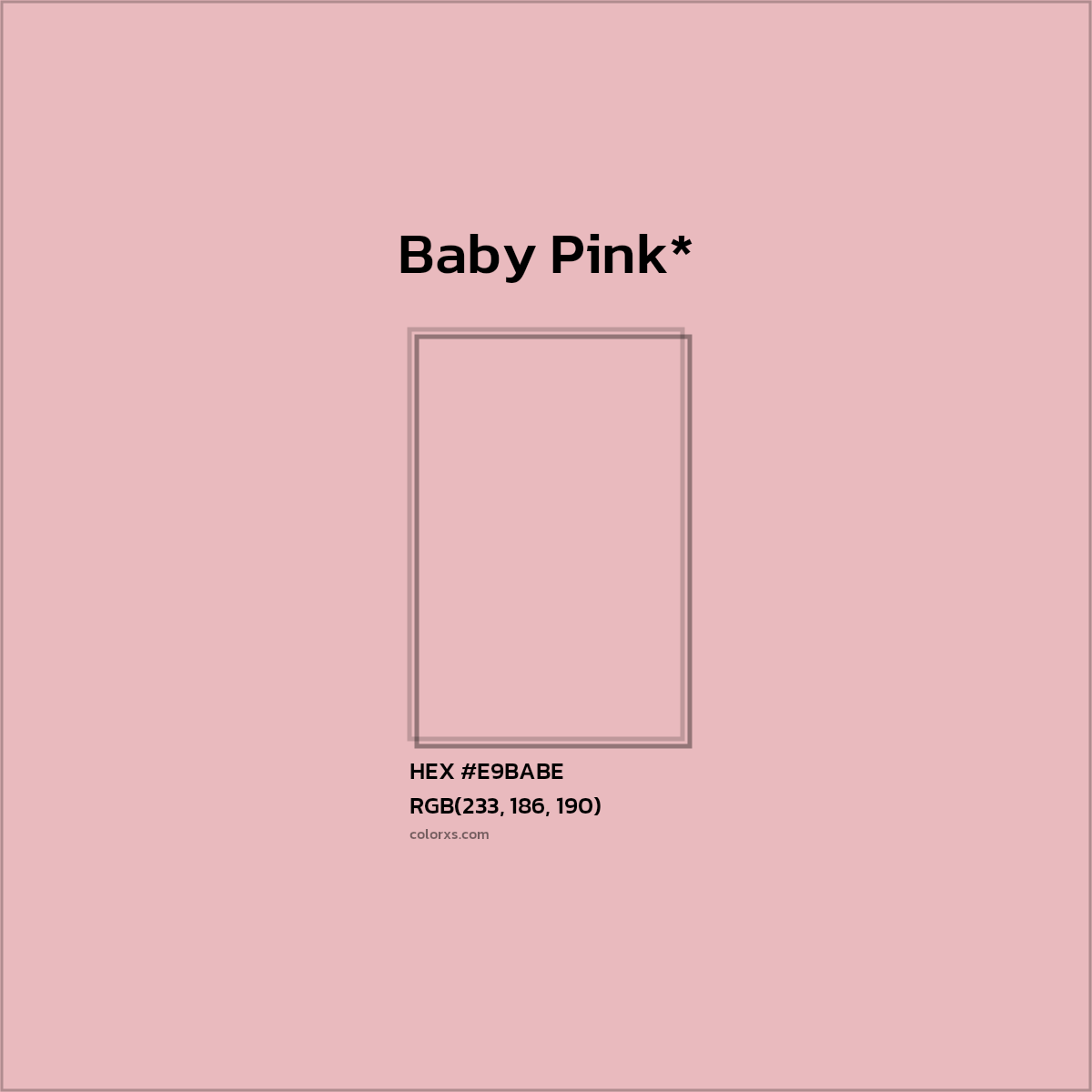 #E9BABE hex color. RGB, RYB, CMYK, HSL, HSV codes and color conversions. Matching color names, palettes, paints.