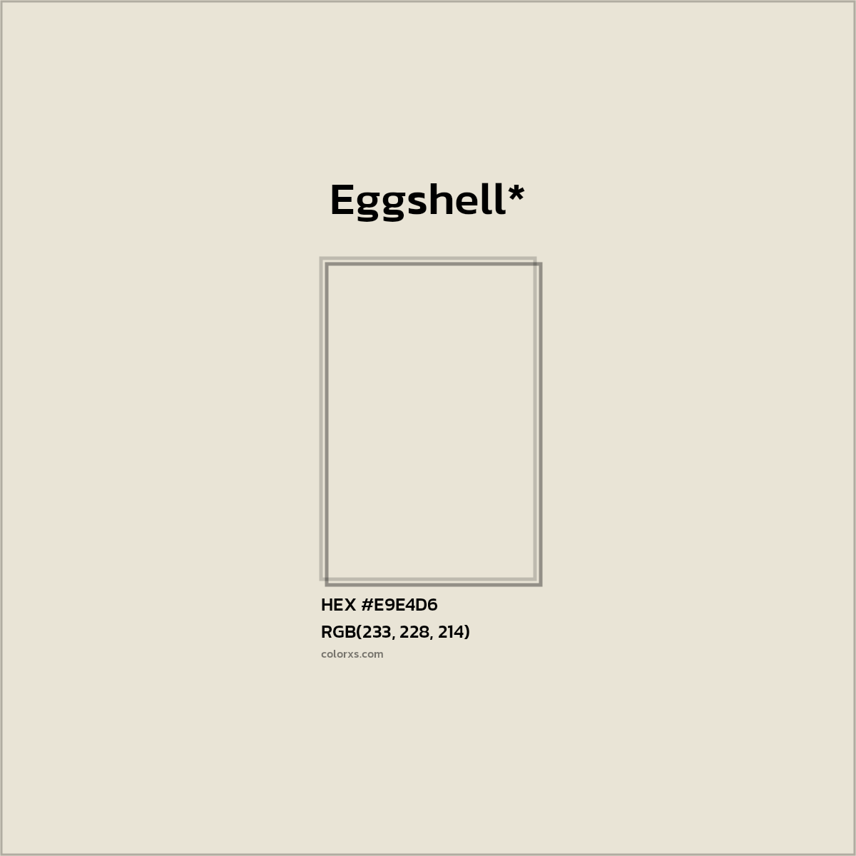 #E9E4D6 hex color. RGB, RYB, CMYK, HSL, HSV codes and color conversions. Matching color names, palettes, paints.