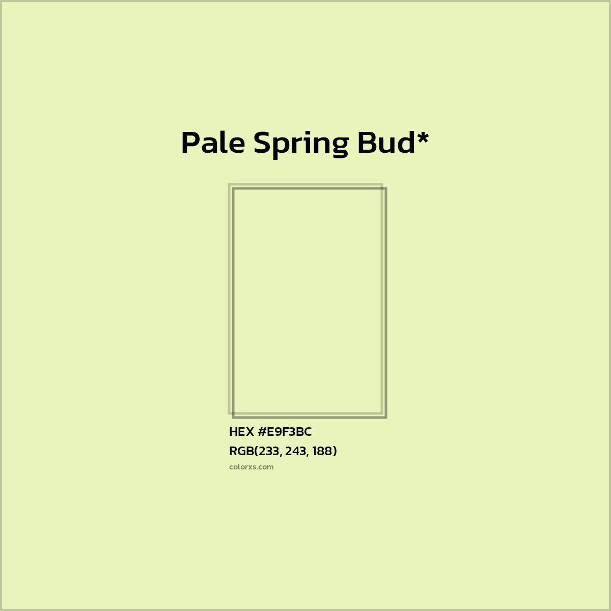 #E9F3BC hex color. RGB, RYB, CMYK, HSL, HSV codes and color conversions. Matching color names, palettes, paints.
