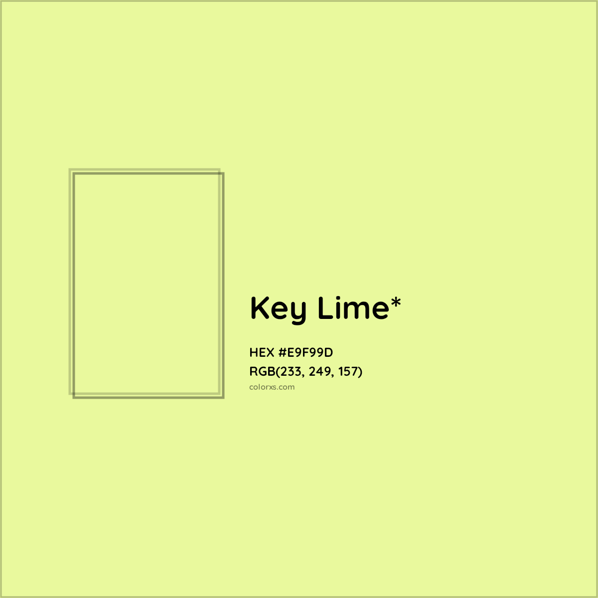 #E9F99D hex color. RGB, RYB, CMYK, HSL, HSV codes and color conversions. Matching color names, palettes, paints.