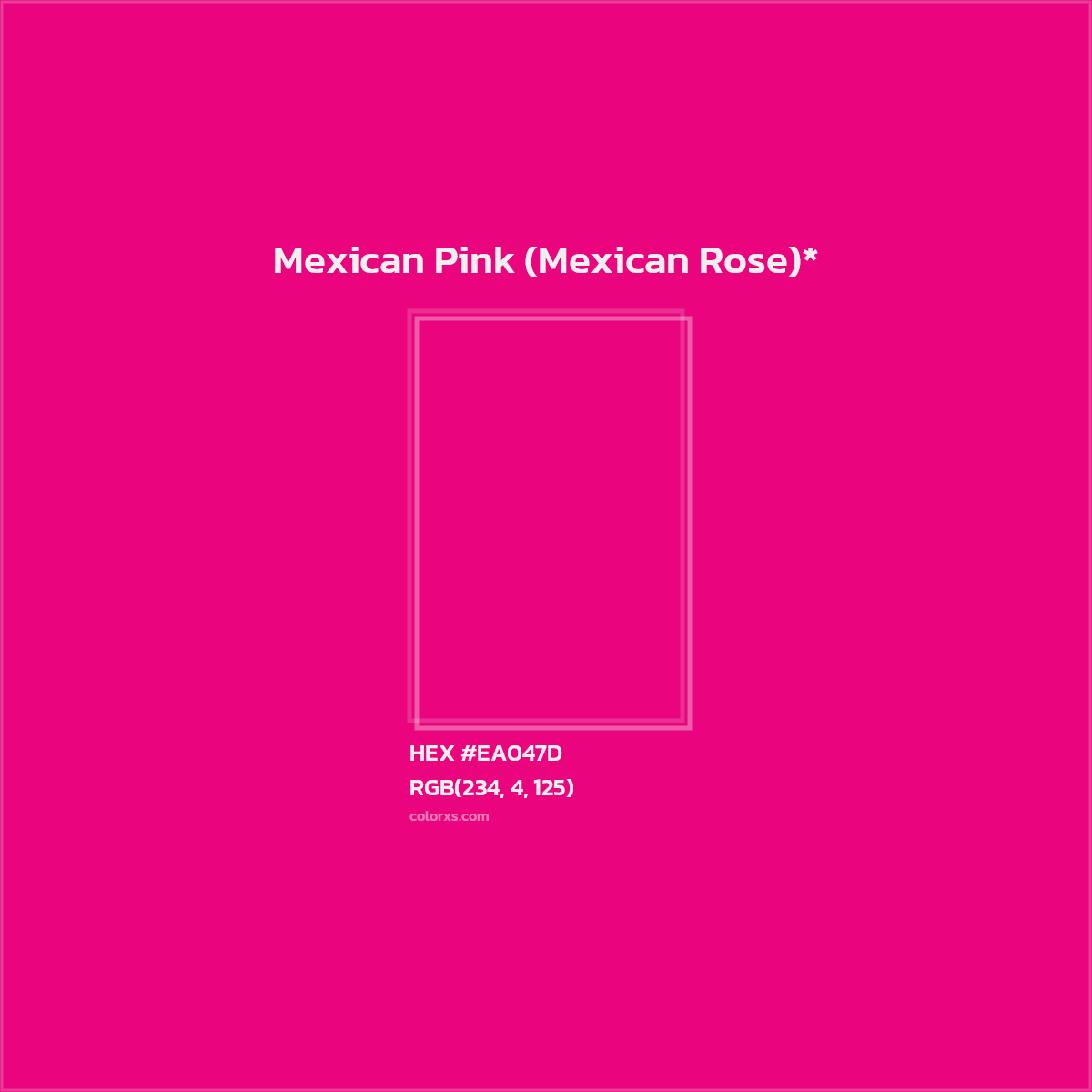 #EA047D hex color. RGB, RYB, CMYK, HSL, HSV codes and color conversions. Matching color names, palettes, paints.