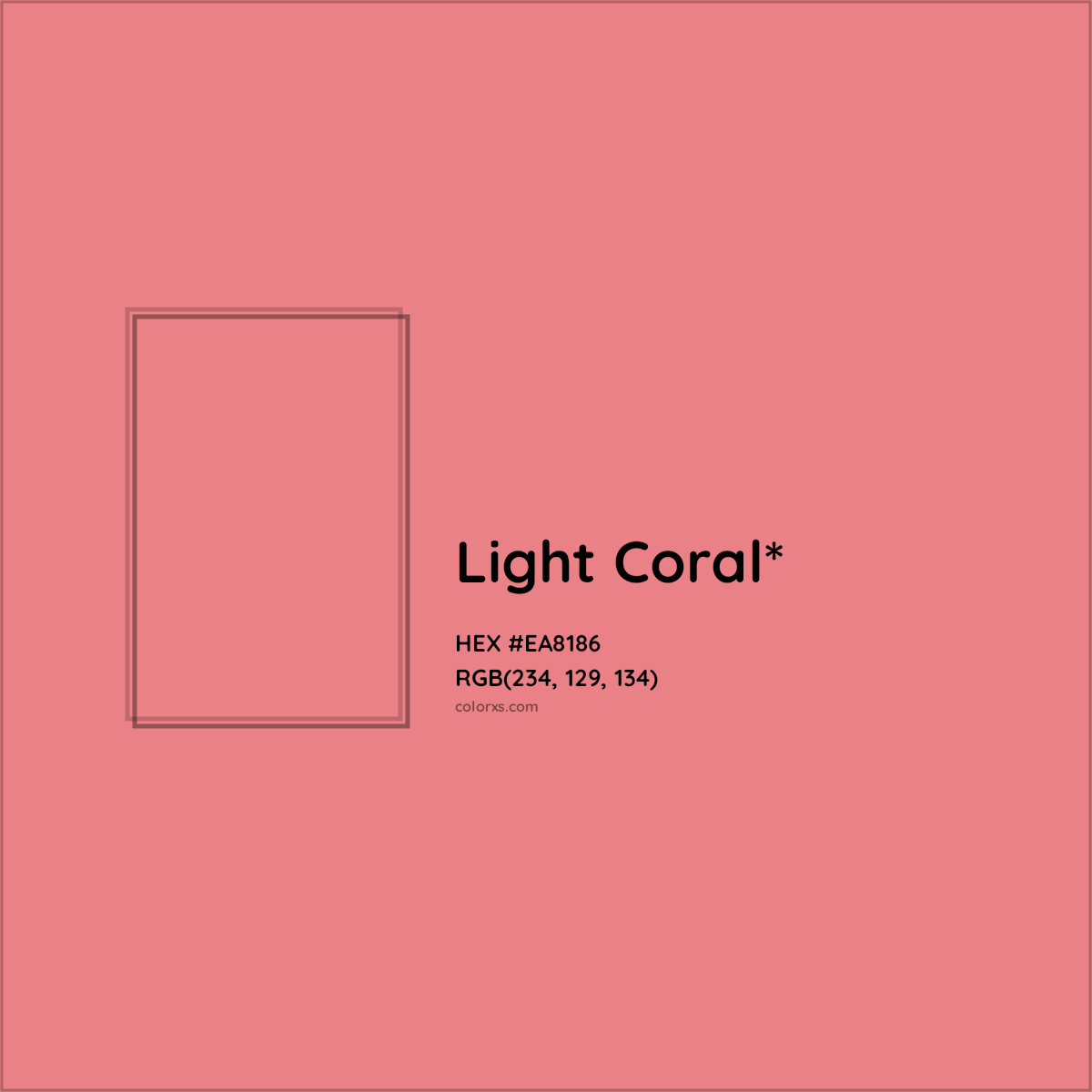 #EA8186 hex color. RGB, RYB, CMYK, HSL, HSV codes and color conversions. Matching color names, palettes, paints.