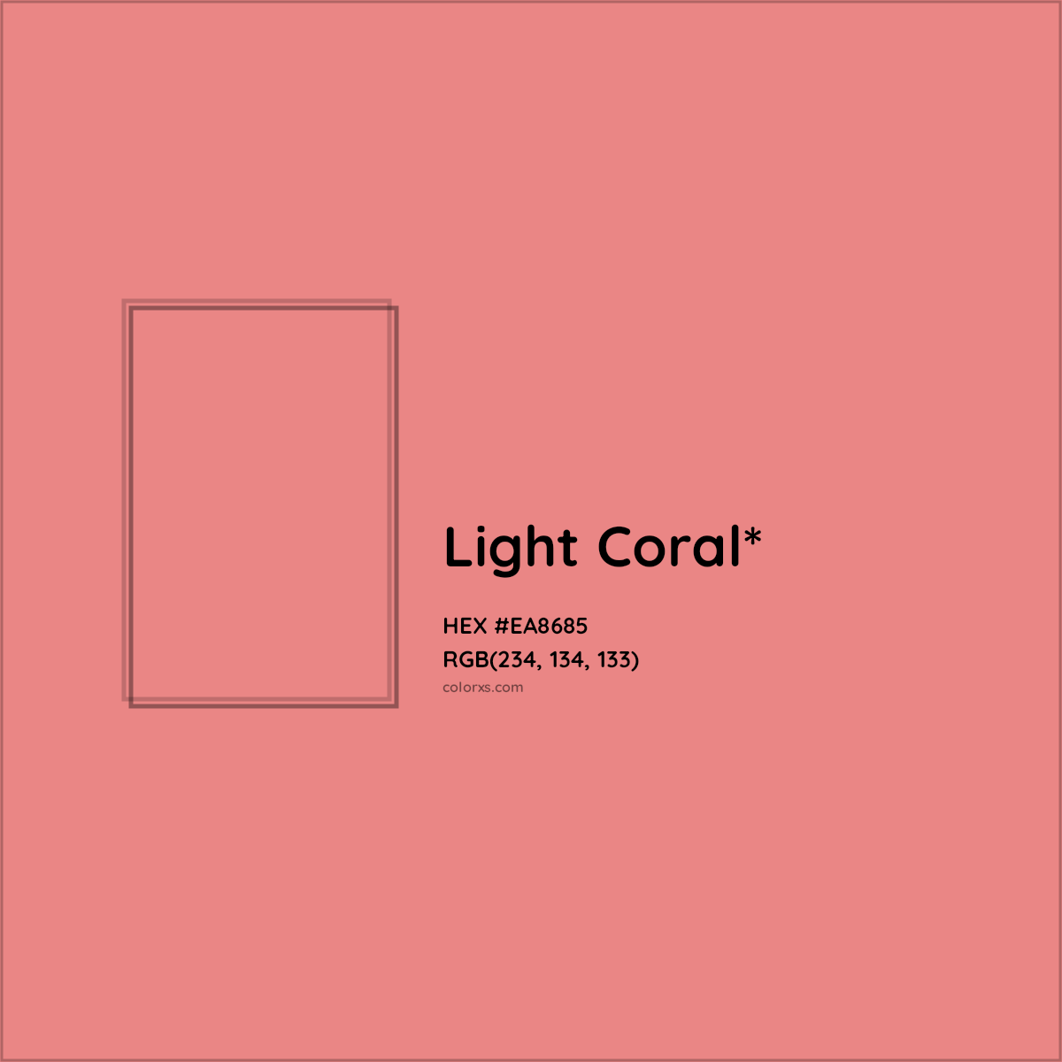 #EA8685 hex color. RGB, RYB, CMYK, HSL, HSV codes and color conversions. Matching color names, palettes, paints.