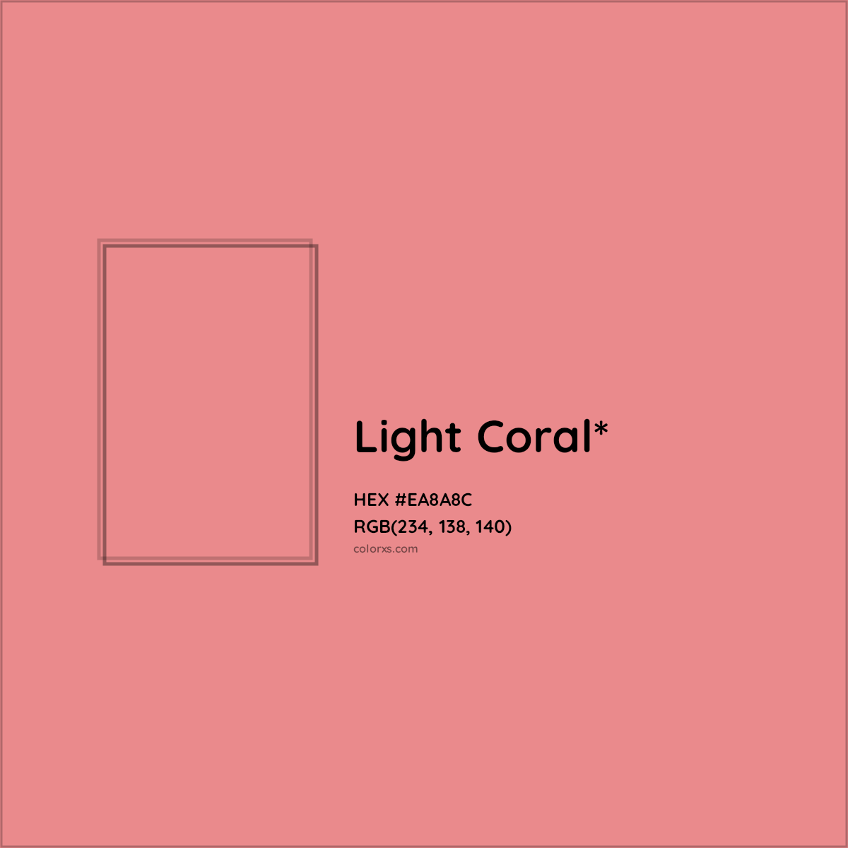#EA8A8C hex color. RGB, RYB, CMYK, HSL, HSV codes and color conversions. Matching color names, palettes, paints.
