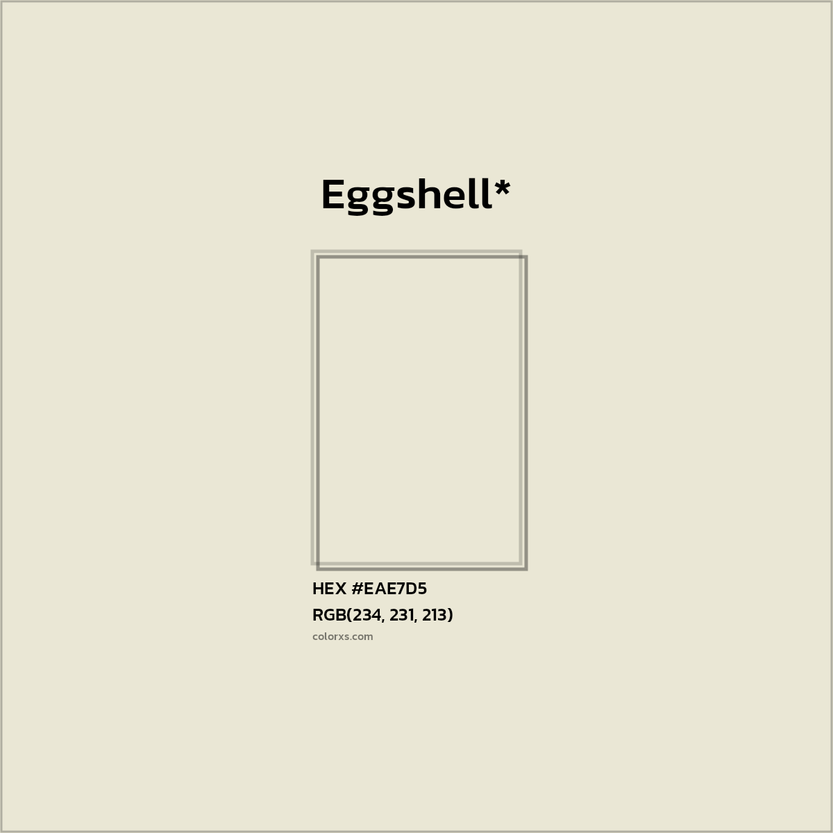 #EAE7D5 hex color. RGB, RYB, CMYK, HSL, HSV codes and color conversions. Matching color names, palettes, paints.