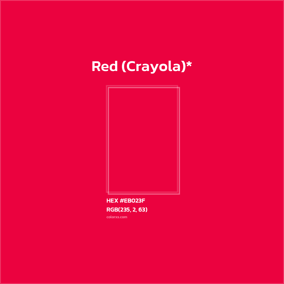 #EB023F hex color. RGB, RYB, CMYK, HSL, HSV codes and color conversions. Matching color names, palettes, paints.