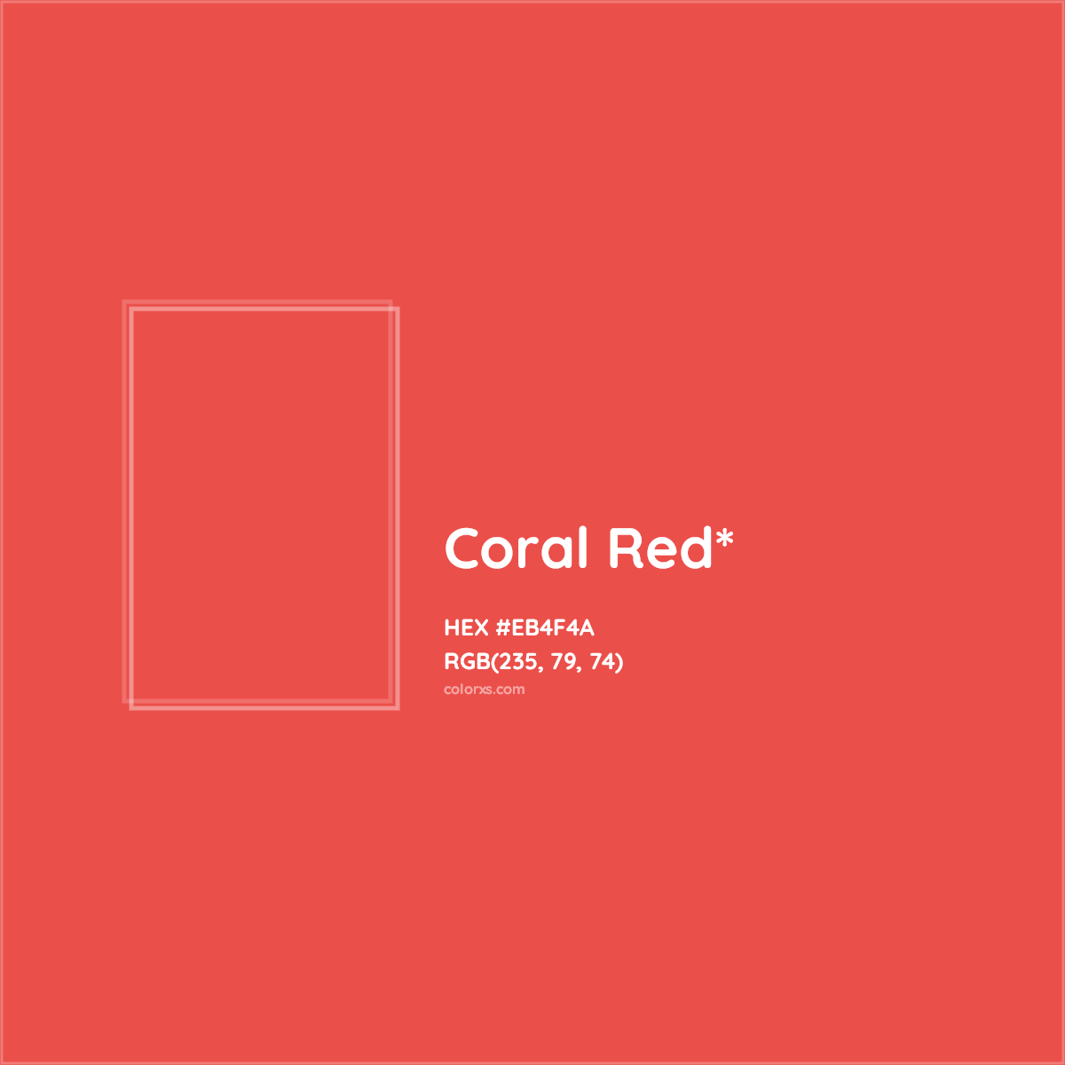 #EB4F4A hex color. RGB, RYB, CMYK, HSL, HSV codes and color conversions. Matching color names, palettes, paints.