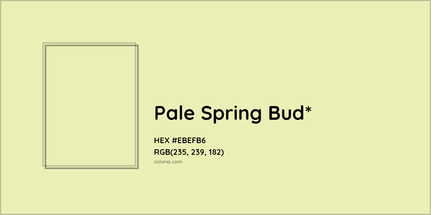 #EBEFB6 hex color. RGB, RYB, CMYK, HSL, HSV codes and color conversions. Matching color names, palettes, paints.