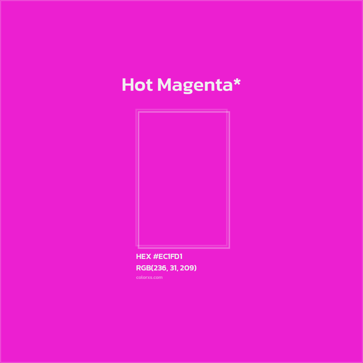 #EC1FD1 hex color. RGB, RYB, CMYK, HSL, HSV codes and color conversions. Matching color names, palettes, paints.