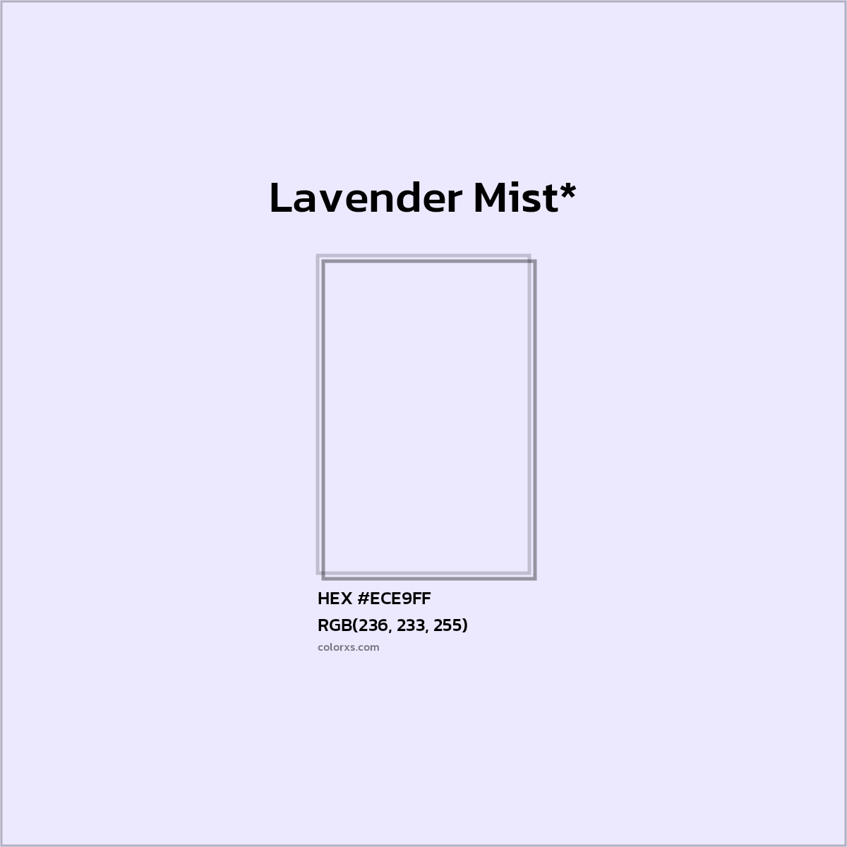#ECE9FF hex color. RGB, RYB, CMYK, HSL, HSV codes and color conversions. Matching color names, palettes, paints.