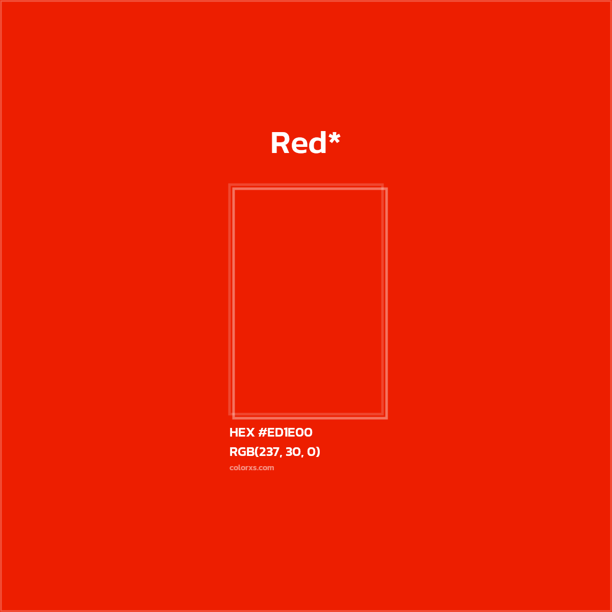 #ED1E00 hex color. RGB, RYB, CMYK, HSL, HSV codes and color conversions. Matching color names, palettes, paints.