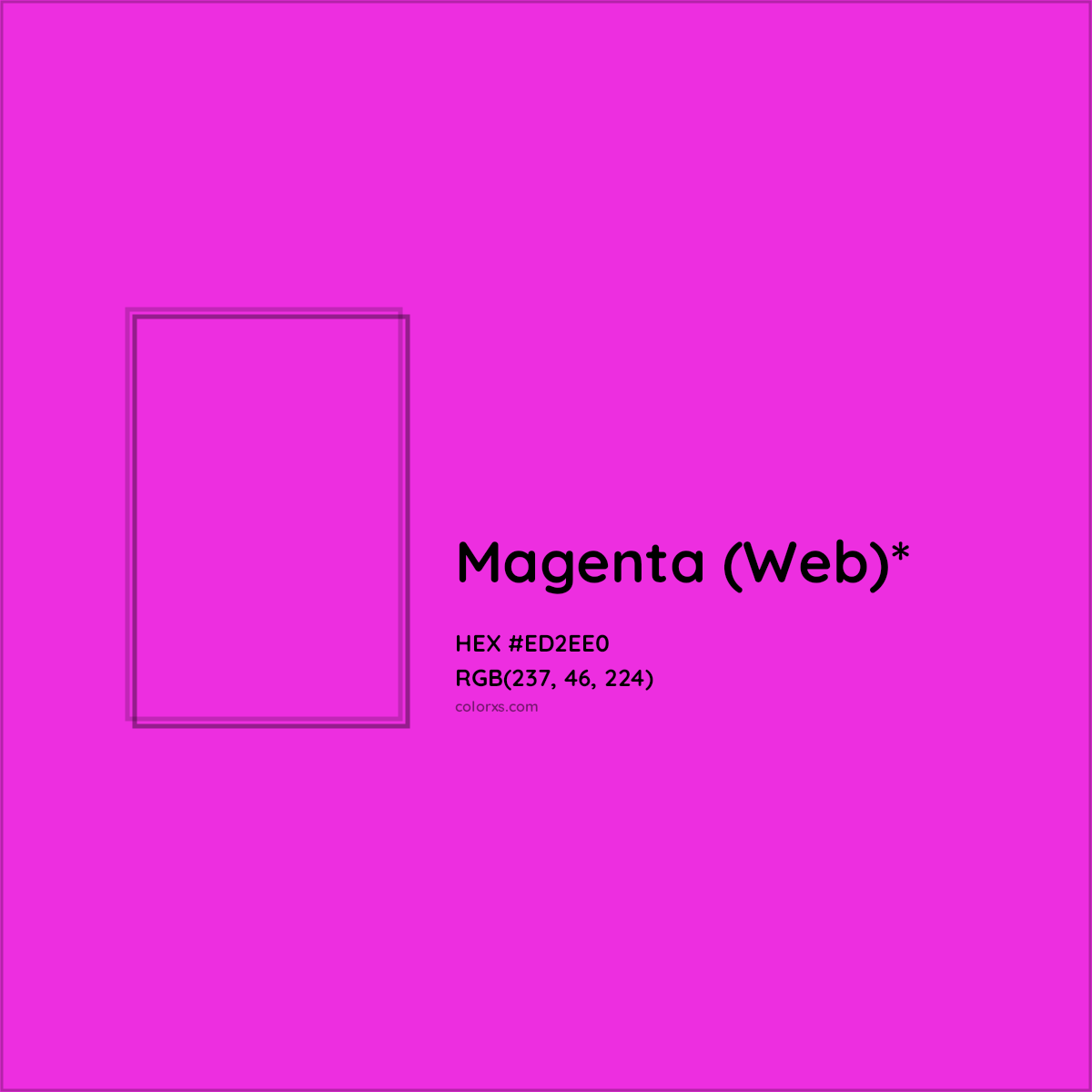 #ED2EE0 hex color. RGB, RYB, CMYK, HSL, HSV codes and color conversions. Matching color names, palettes, paints.