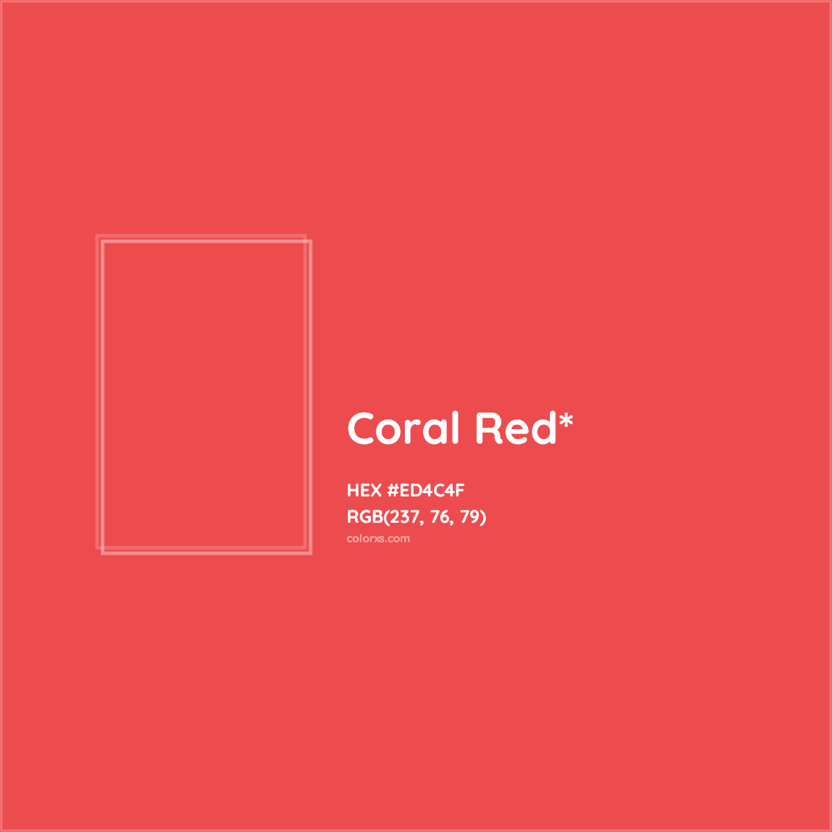 #ED4C4F hex color. RGB, RYB, CMYK, HSL, HSV codes and color conversions. Matching color names, palettes, paints.