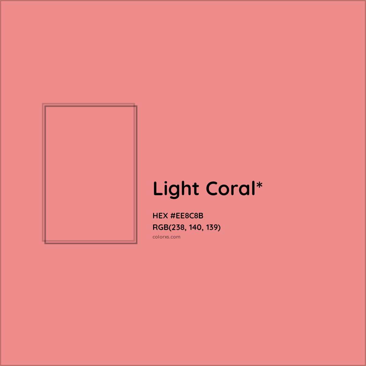#EE8C8B hex color. RGB, RYB, CMYK, HSL, HSV codes and color conversions. Matching color names, palettes, paints.