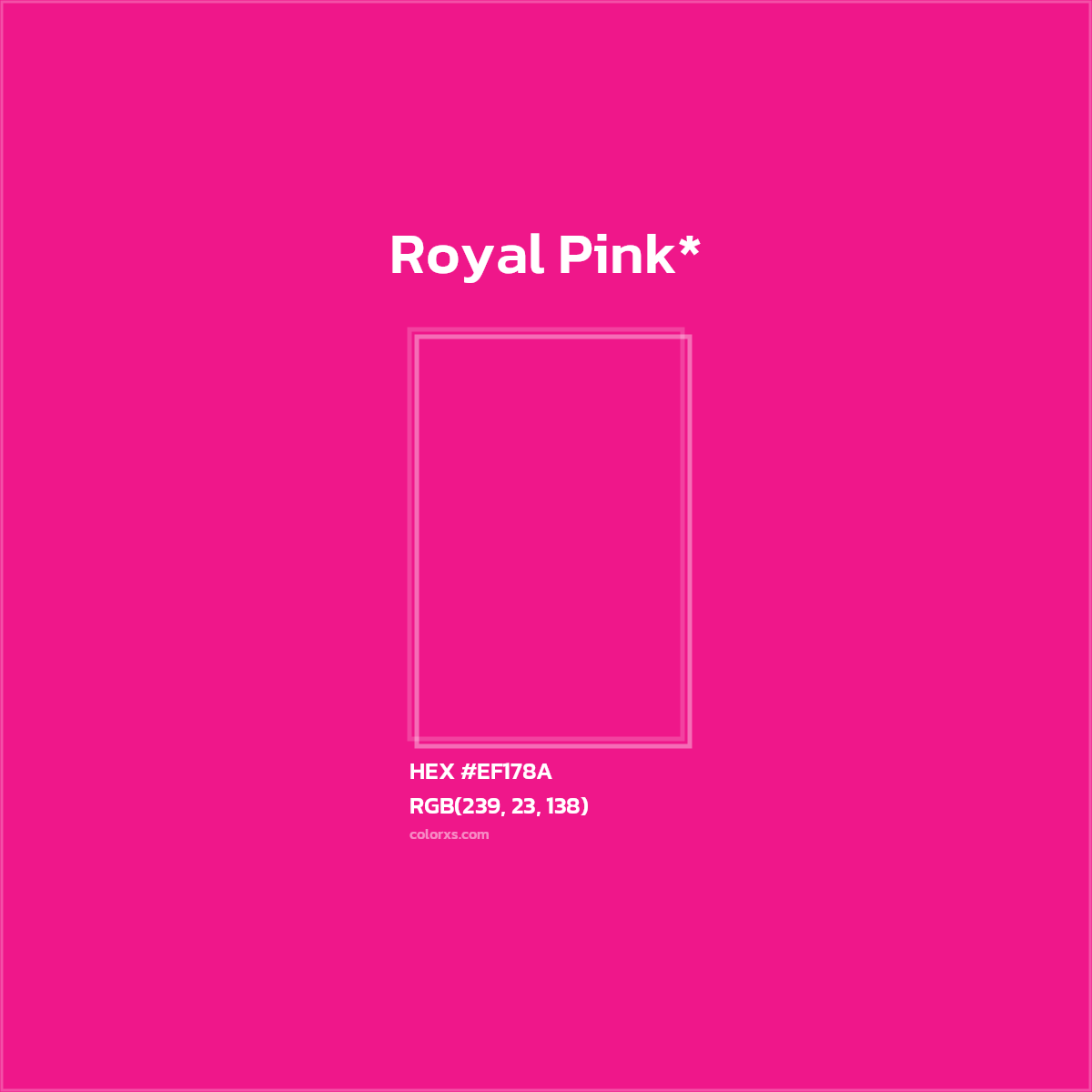 #EF178A hex color. RGB, RYB, CMYK, HSL, HSV codes and color conversions. Matching color names, palettes, paints.