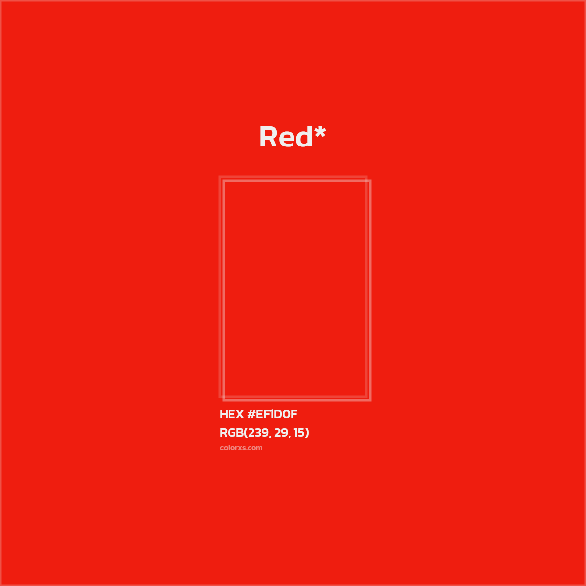 #EF1D0F hex color. RGB, RYB, CMYK, HSL, HSV codes and color conversions. Matching color names, palettes, paints.