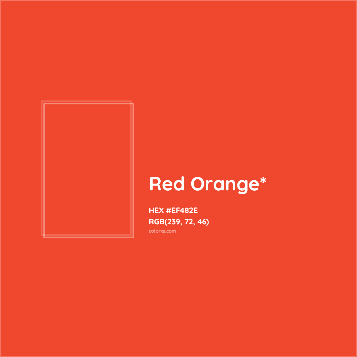 #EF482E hex color. RGB, RYB, CMYK, HSL, HSV codes and color conversions. Matching color names, palettes, paints.