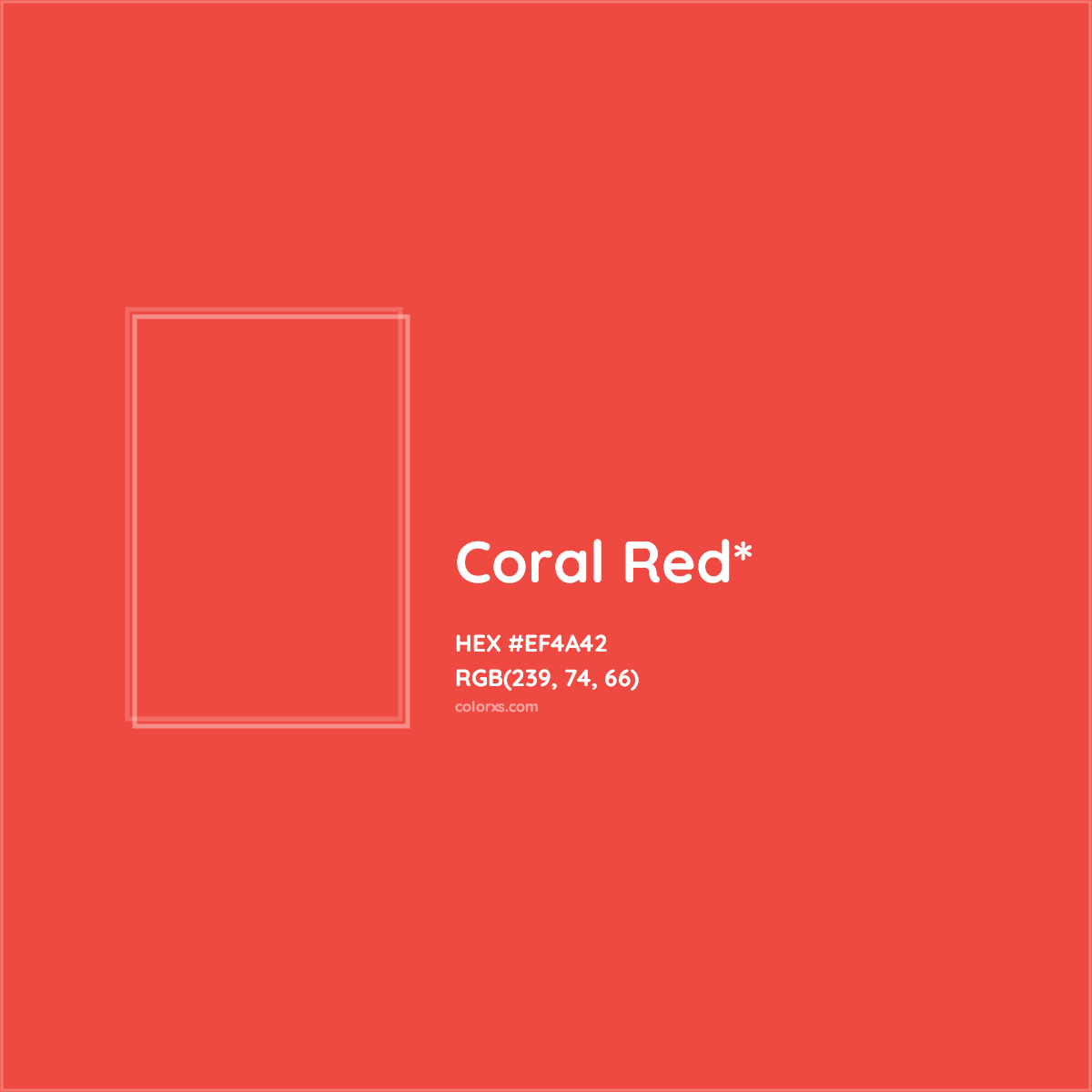 #EF4A42 hex color. RGB, RYB, CMYK, HSL, HSV codes and color conversions. Matching color names, palettes, paints.