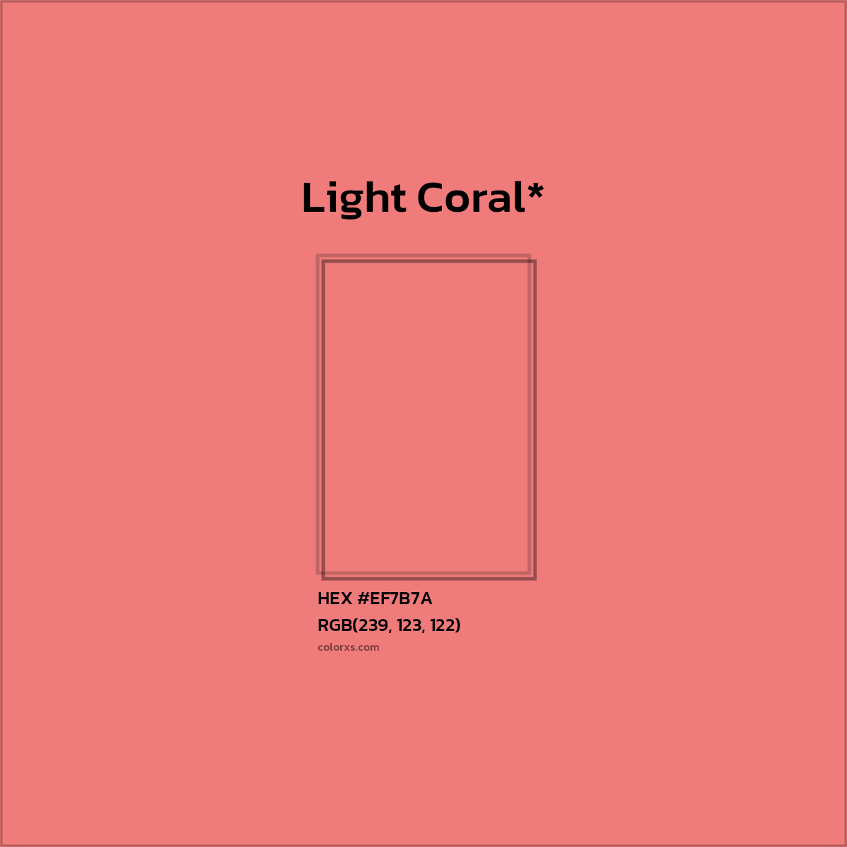 #EF7B7A hex color. RGB, RYB, CMYK, HSL, HSV codes and color conversions. Matching color names, palettes, paints.
