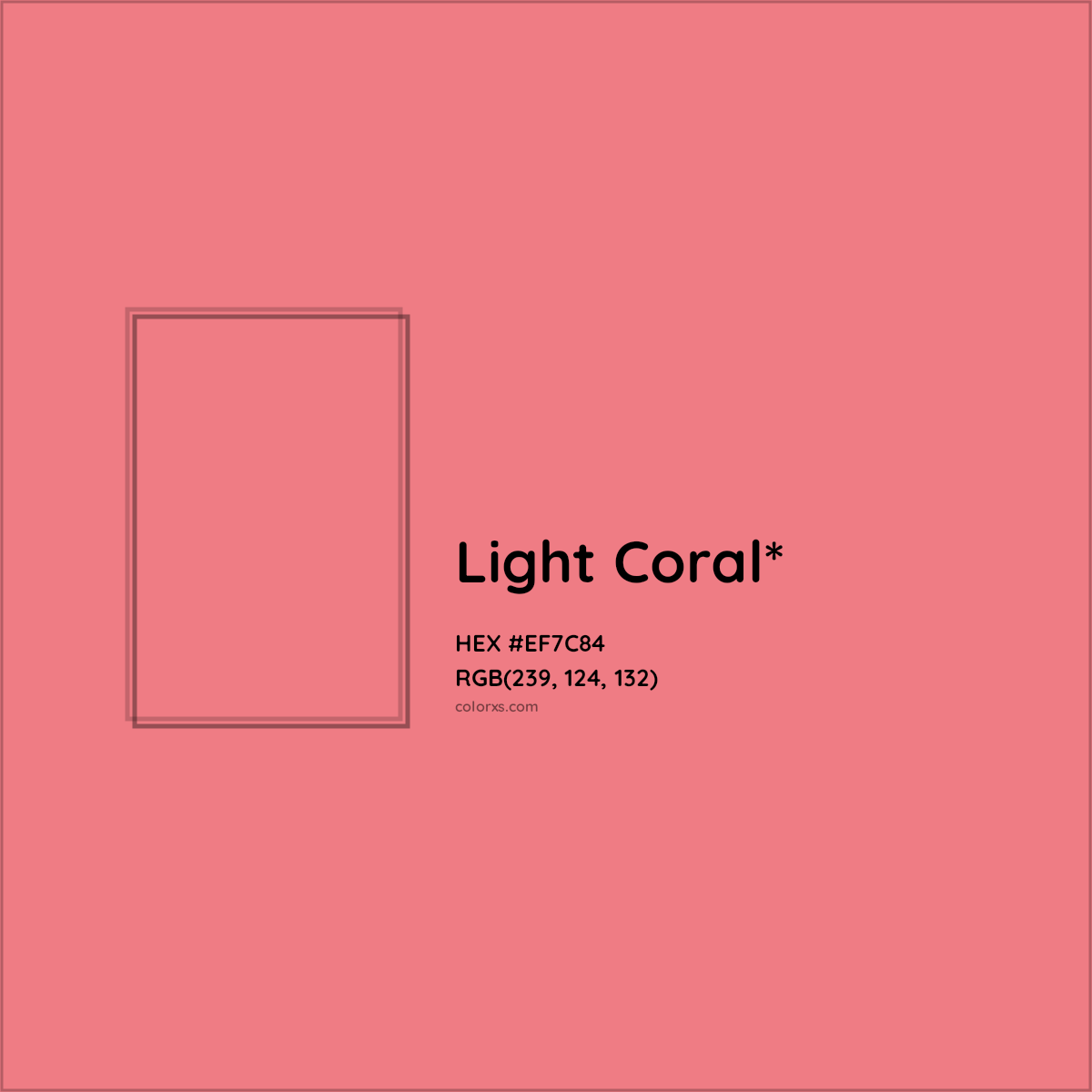 #EF7C84 hex color. RGB, RYB, CMYK, HSL, HSV codes and color conversions. Matching color names, palettes, paints.