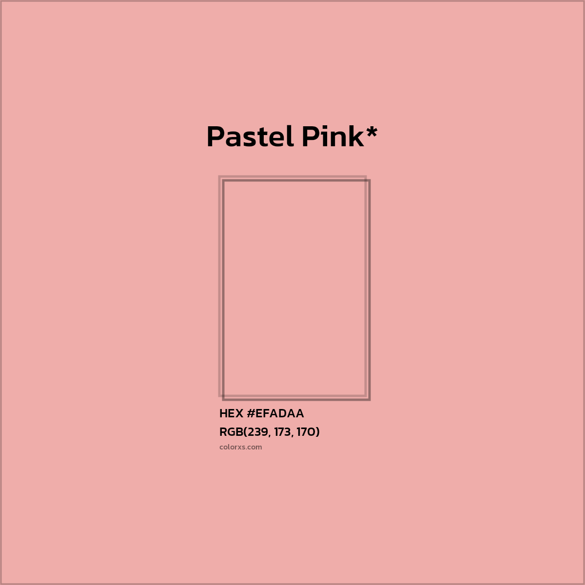 #EFADAA hex color. RGB, RYB, CMYK, HSL, HSV codes and color conversions. Matching color names, palettes, paints.