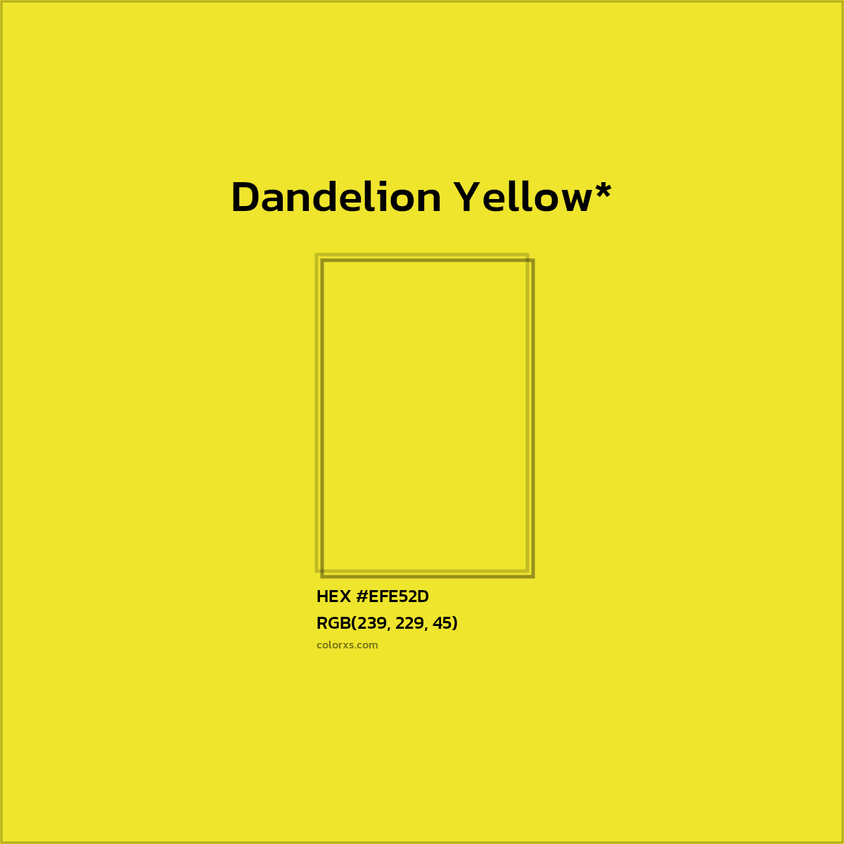 #EFE52D hex color. RGB, RYB, CMYK, HSL, HSV codes and color conversions. Matching color names, palettes, paints.