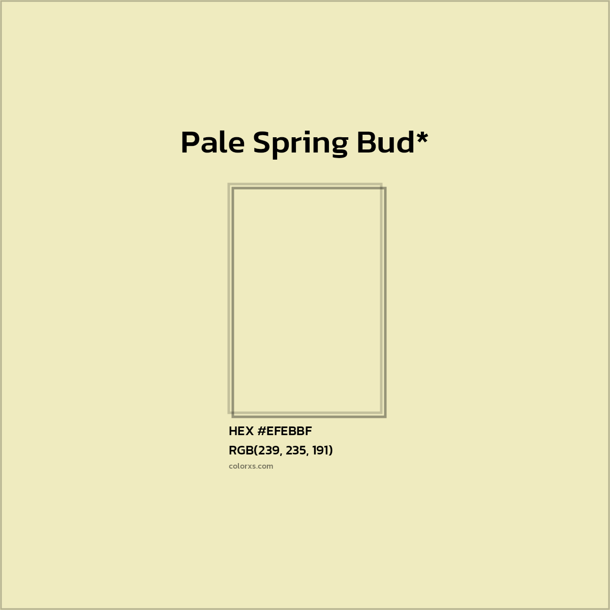 #EFEBBF hex color. RGB, RYB, CMYK, HSL, HSV codes and color conversions. Matching color names, palettes, paints.