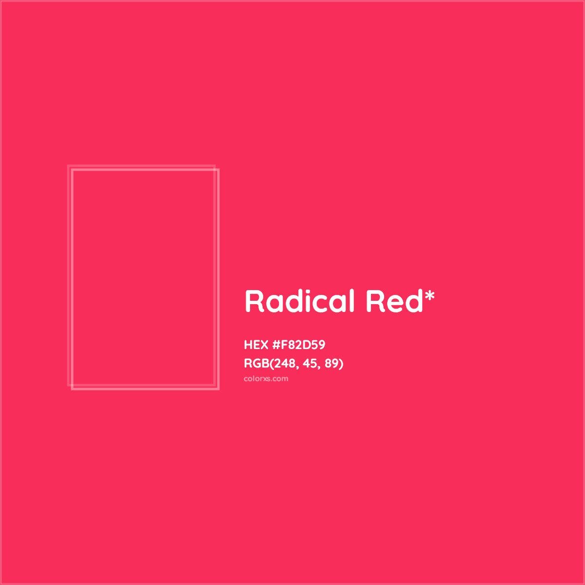 #F82D59 hex color. RGB, RYB, CMYK, HSL, HSV codes and color conversions. Matching color names, palettes, paints.