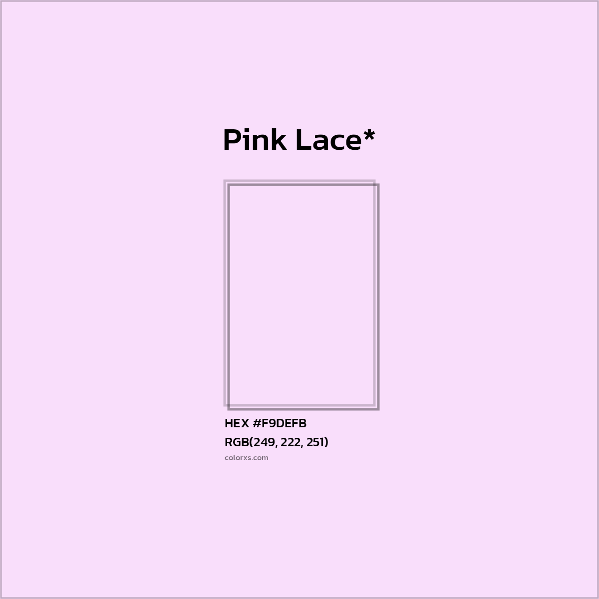 #F9DEFB hex color. RGB, RYB, CMYK, HSL, HSV codes and color conversions. Matching color names, palettes, paints.