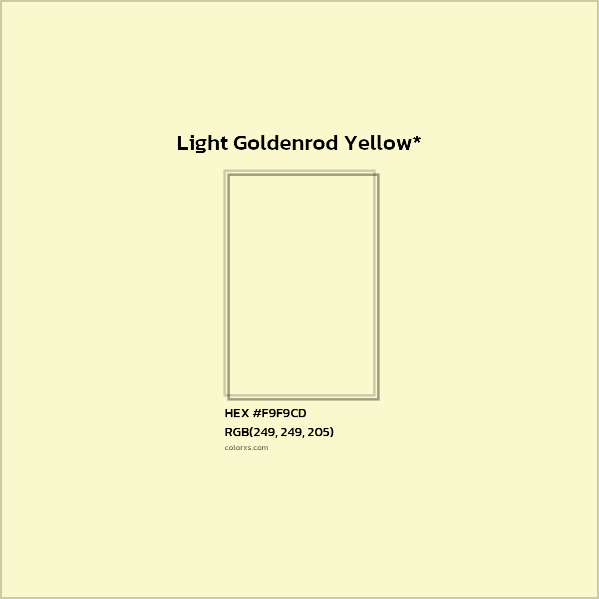 #F9F9CD hex color. RGB, RYB, CMYK, HSL, HSV codes and color conversions. Matching color names, palettes, paints.