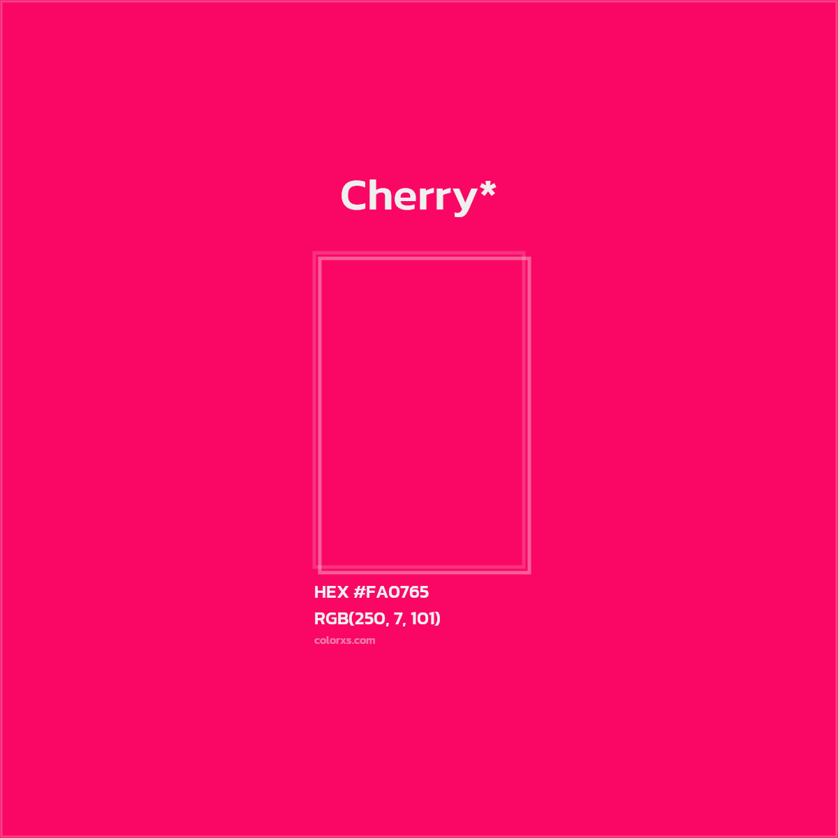 #FA0765 hex color. RGB, RYB, CMYK, HSL, HSV codes and color conversions. Matching color names, palettes, paints.