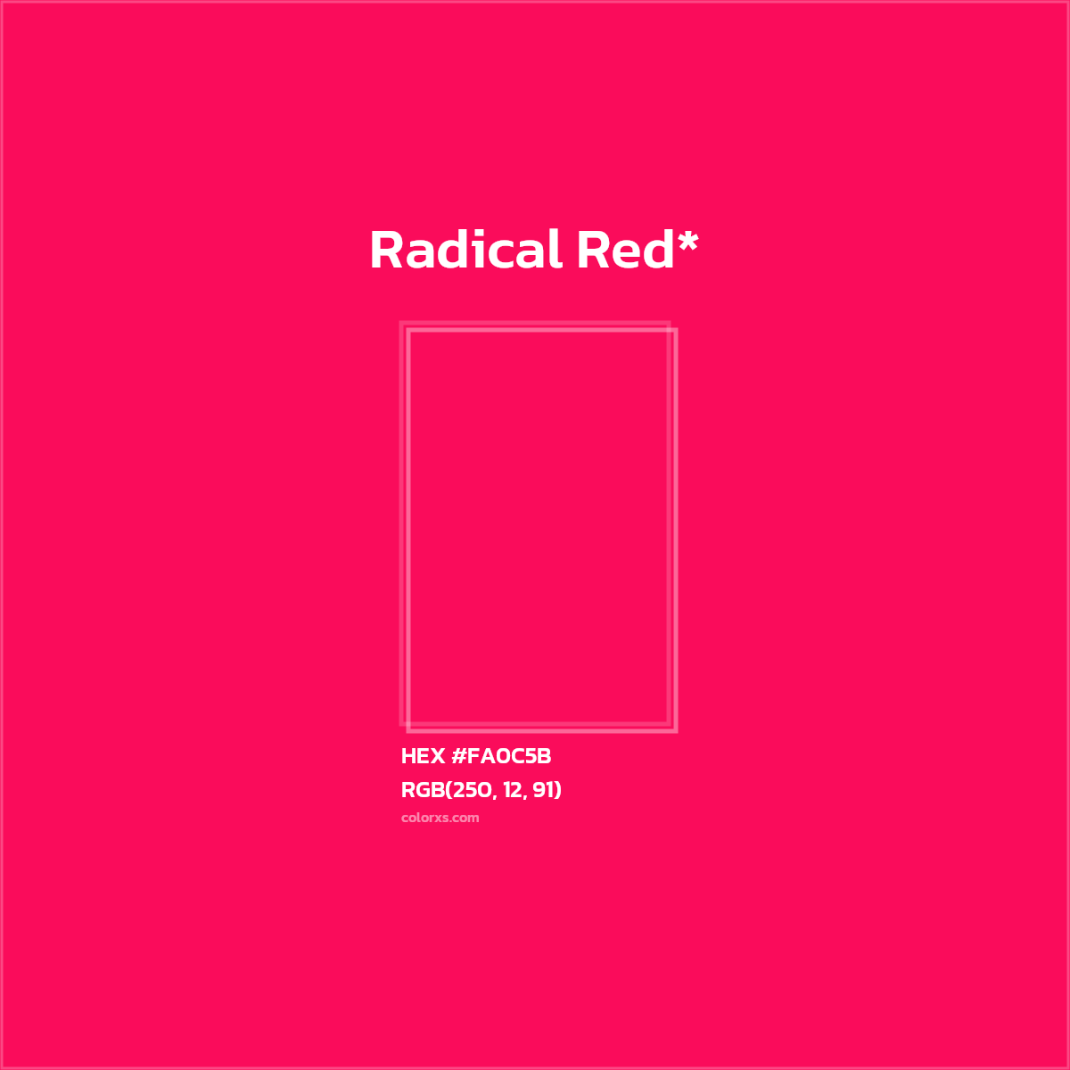 #FA0C5B hex color. RGB, RYB, CMYK, HSL, HSV codes and color conversions. Matching color names, palettes, paints.