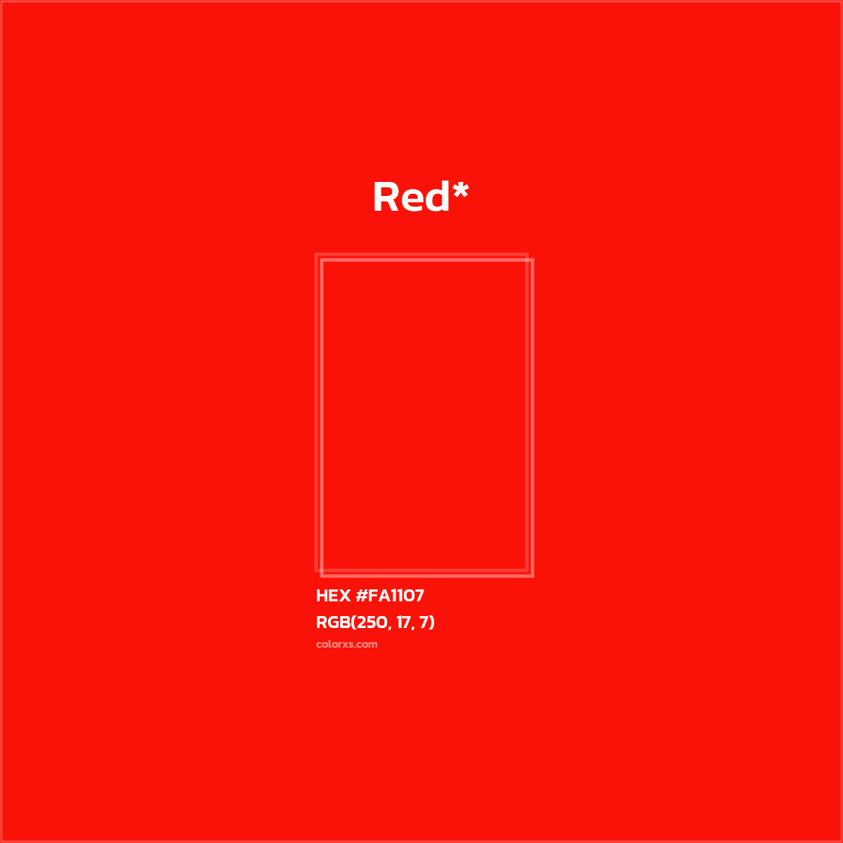 #FA1107 hex color. RGB, RYB, CMYK, HSL, HSV codes and color conversions. Matching color names, palettes, paints.