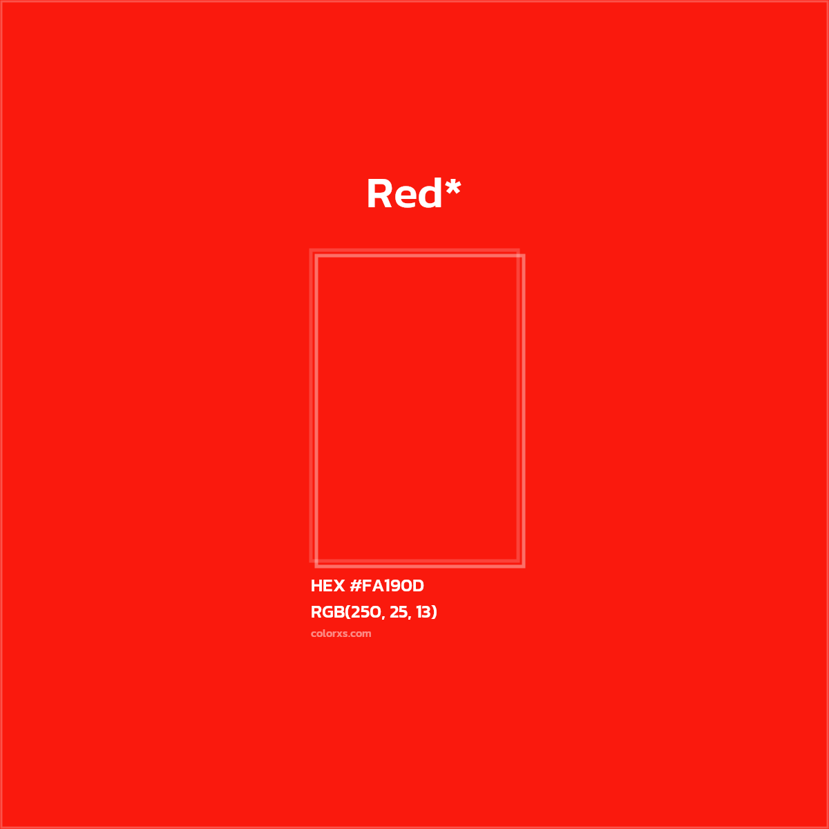 #FA190D hex color. RGB, RYB, CMYK, HSL, HSV codes and color conversions. Matching color names, palettes, paints.