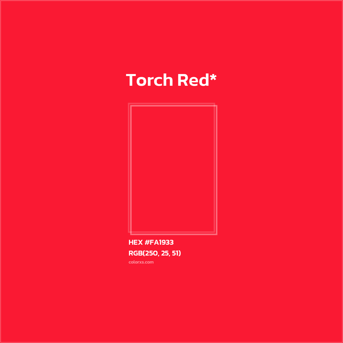 #FA1933 hex color. RGB, RYB, CMYK, HSL, HSV codes and color conversions. Matching color names, palettes, paints.