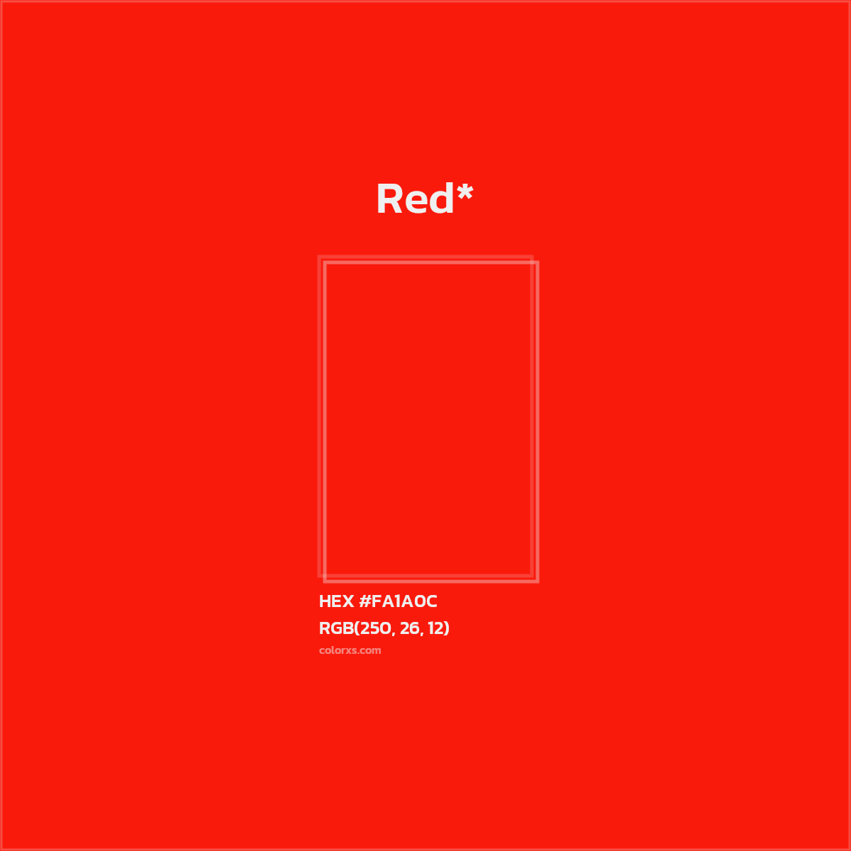 #FA1A0C hex color. RGB, RYB, CMYK, HSL, HSV codes and color conversions. Matching color names, palettes, paints.