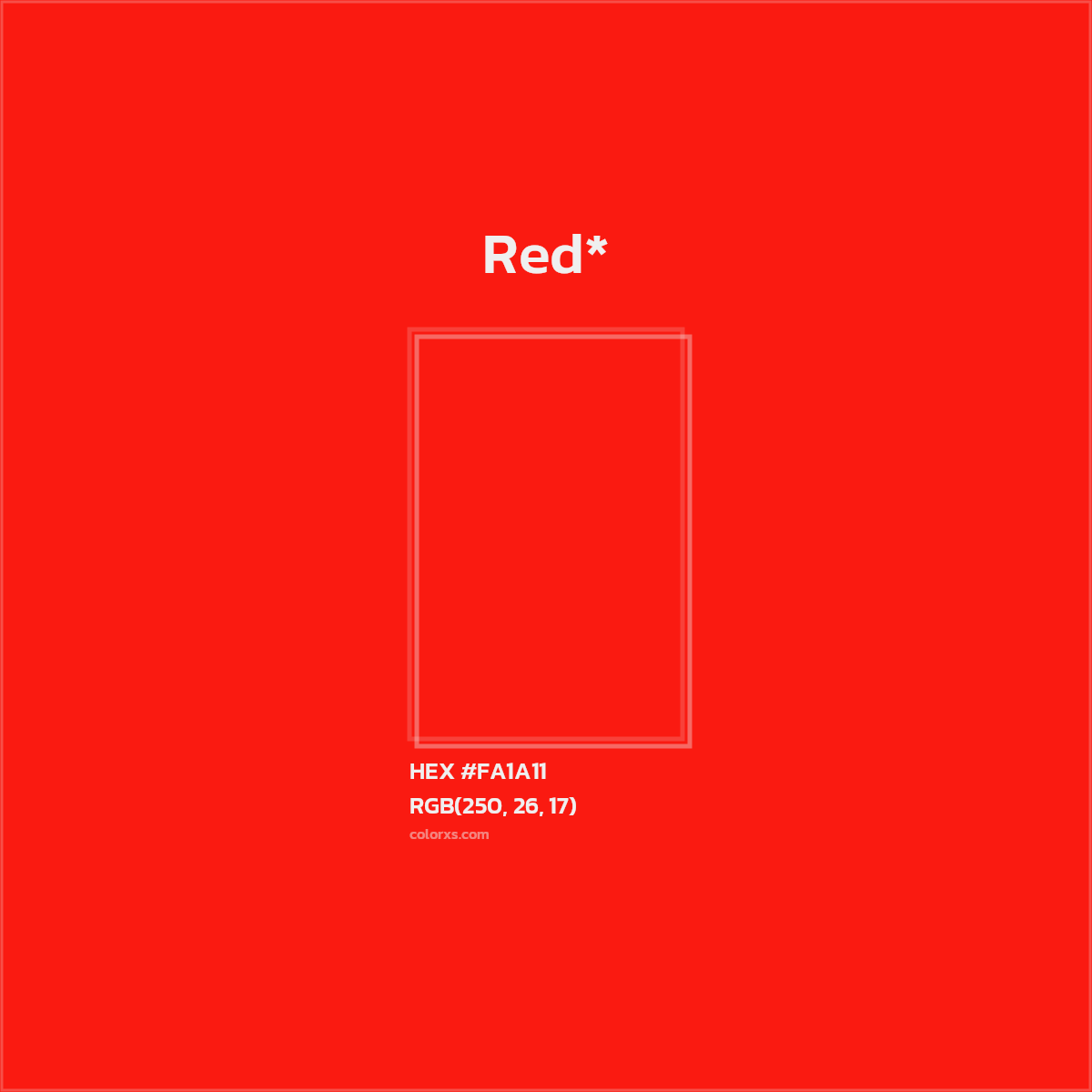 #FA1A11 hex color. RGB, RYB, CMYK, HSL, HSV codes and color conversions. Matching color names, palettes, paints.