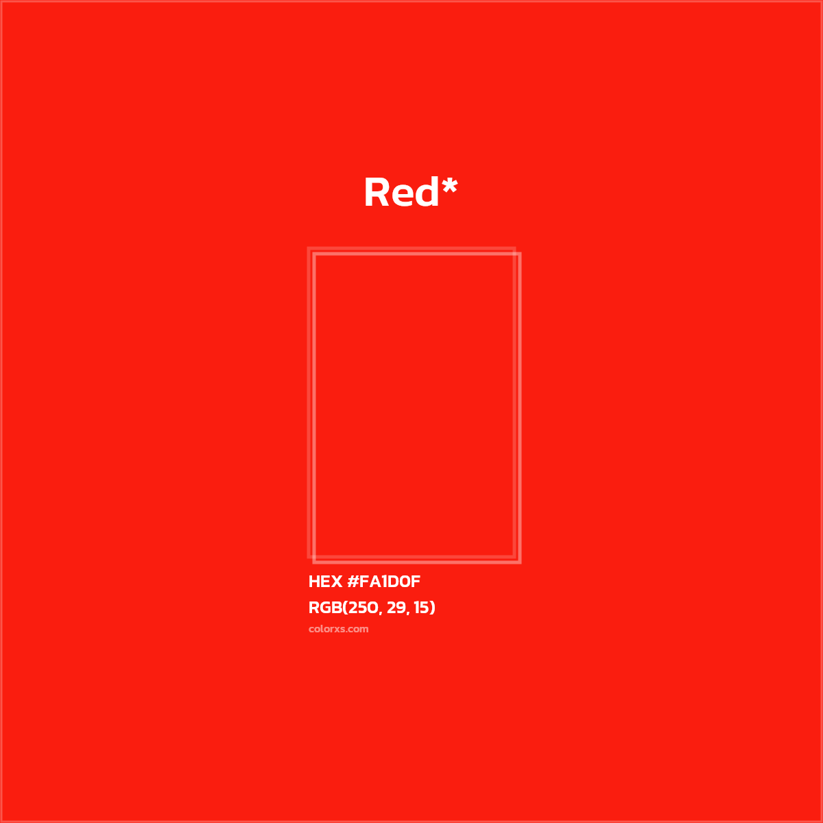 #FA1D0F hex color. RGB, RYB, CMYK, HSL, HSV codes and color conversions. Matching color names, palettes, paints.